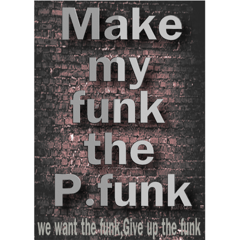 Make my funk the P.funk