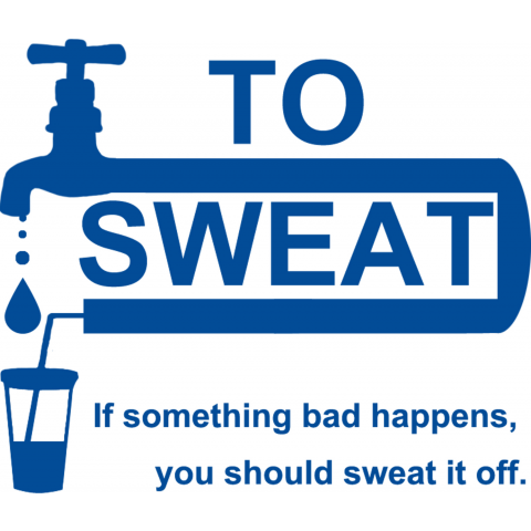 TO SWEAT