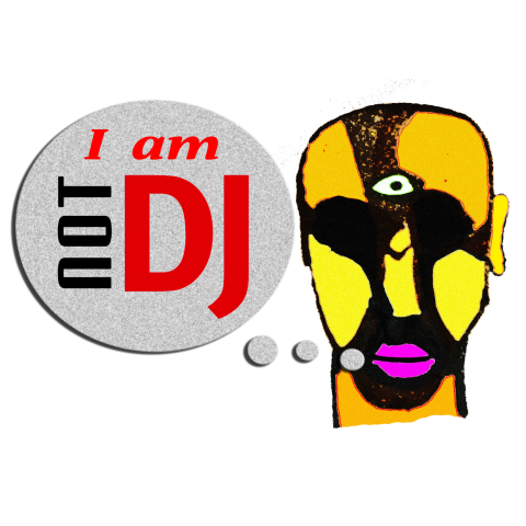 I am not DJ