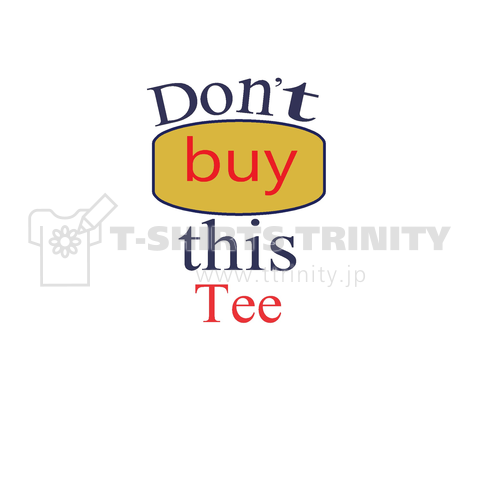 DON`T BUY THIS TEE