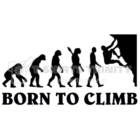 BORN TO CLIMB(登るために生れてきた)