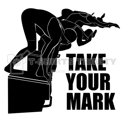 TAKE  YOUR  MARK