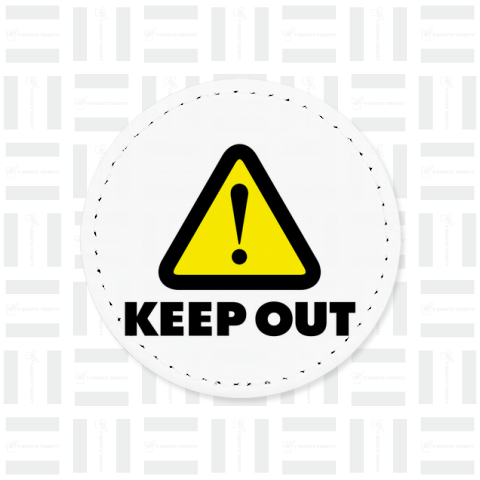 KEEP OUT