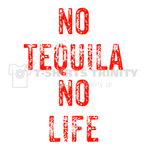 NO TEQUILA NO LIFE Back Salud!!