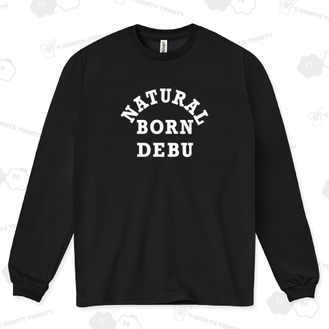 NATURAL BORN DEBU ナチュラル・ボーン・デブ