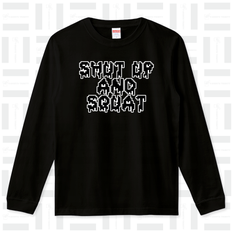 SHUT UP AND SQUAT(Dot)