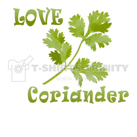 LOVE Coriander  パクチーラブ♥