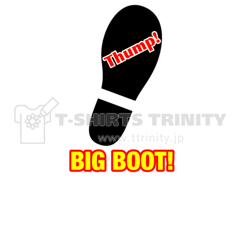 BIG BOOT! thump!