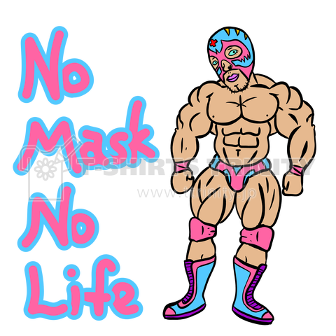 No Mask No Life