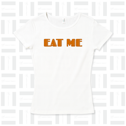 EAT ME