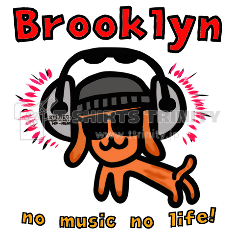 Brooklyn no music no life!