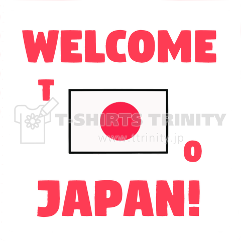 WELCOME TO JAPAN!