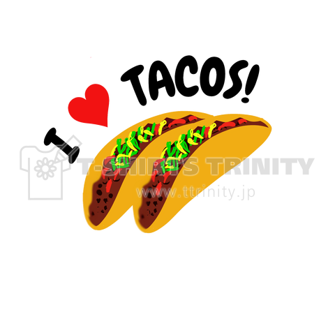 I ♥ TACOS!