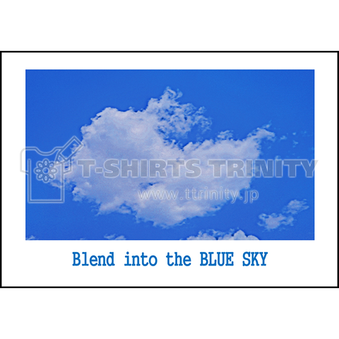 Blend into the BLUE SKY