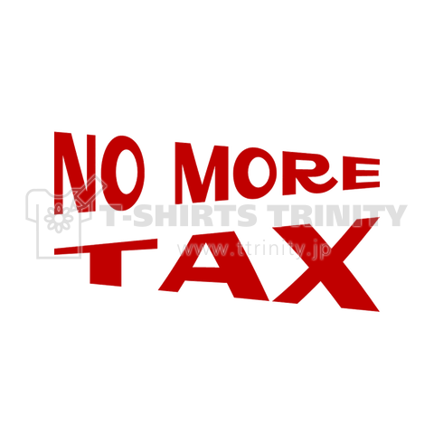 NO MORE TAX