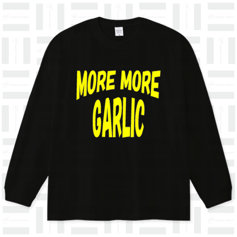 MORE MORE GARLIC