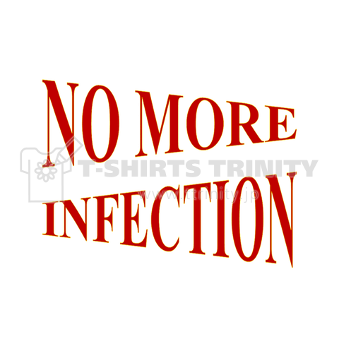 NO MORE INFECTION