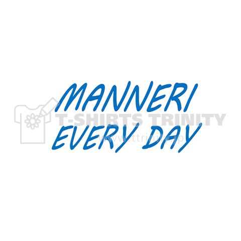 MANNERI EVERY DAY