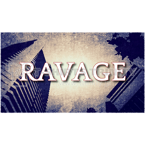 RAVAGE