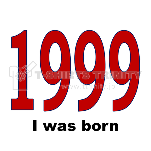 1999 I was born