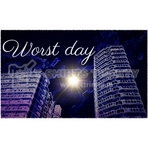 Worst day