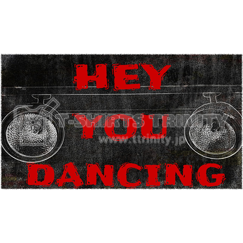 HEY YOU DANCING