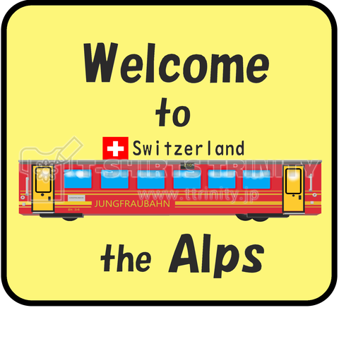 Welcome t o the Alps