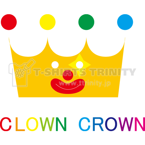 Clown Crown デザインtシャツ通販 Tシャツトリニティ