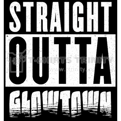 GLOWTOWN N.W.A Type