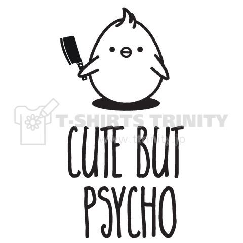 Cute But Psycho キュート バット サイコ かわいいけどサイコ デザインtシャツ通販 Tシャツトリニティ