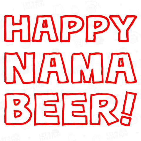 ハッピー生ビアー!(HAPPY NAMA BEER!)文字赤