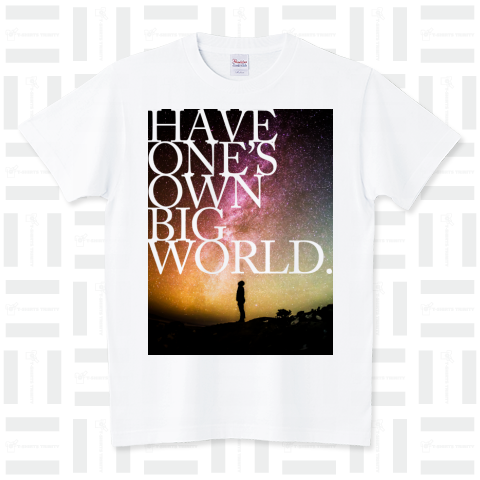 HAVE ONE’S OWN BIG WORLD. スタンダードTシャツ(5.6オンス)