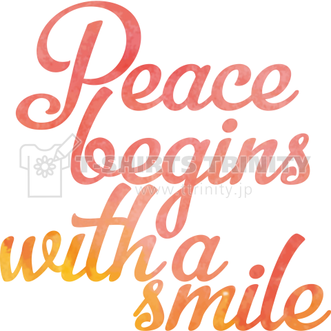 Peace begins with a smile