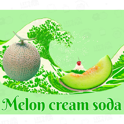 Melon cream soda(神奈川沖浪裏)