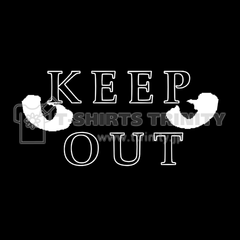 KEEP OUT