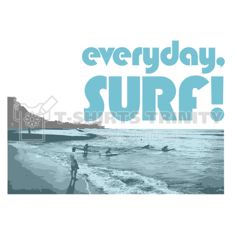 everyday, SURF !