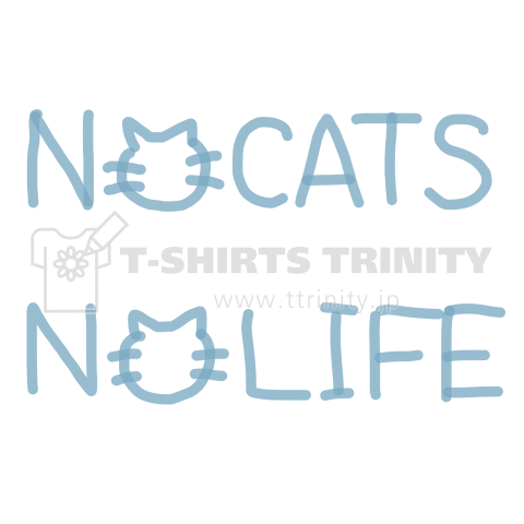 NO CATS NO LIFE