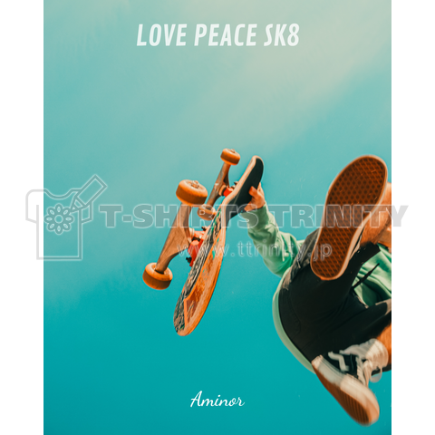 LOVE PEACE SK8 #7