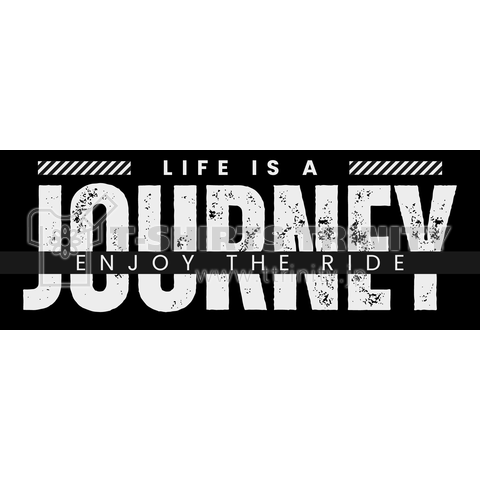 LIFE IS A JOURNEY