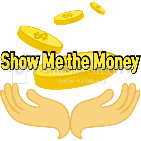 Show me the money!!