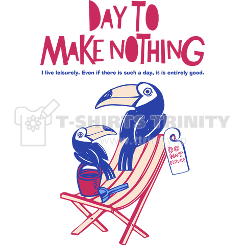 Day to make nothing