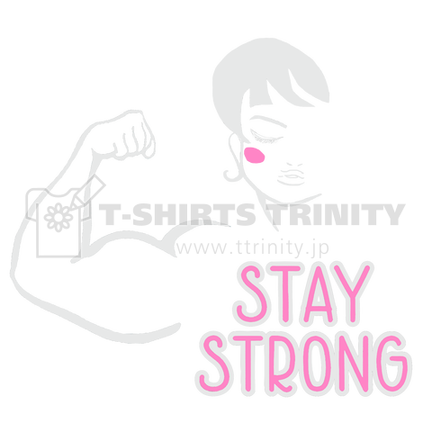 STAY STRONG 白