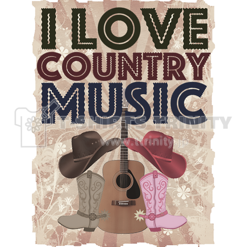 I LOVE COUNTRY MUSIC