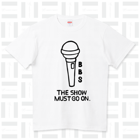 BBS THE SHOW MUST GO ON. 【 Designed by ツージー 】