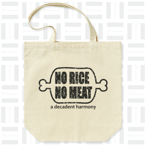 NO RICE , NO MEAT