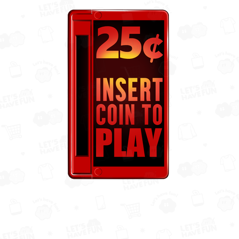 INSERT COIN TO PLAY