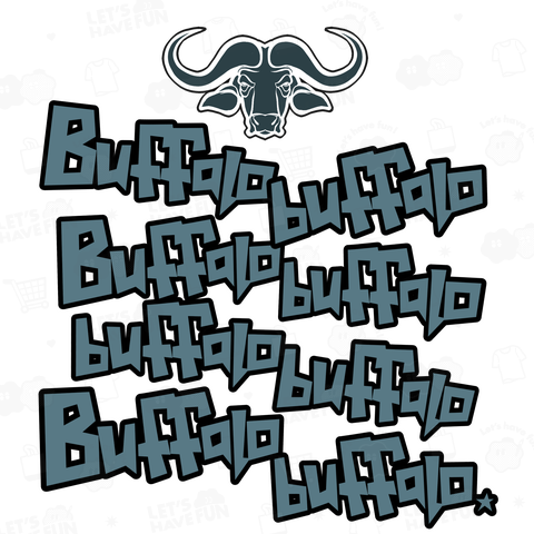 Buffalo buffalo Buffalo buffalo buffalo buffalo Buffalo buffalo.