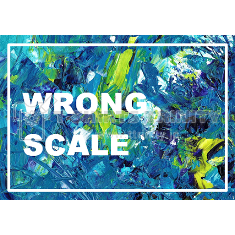 Blue Paint/Wrong Scale