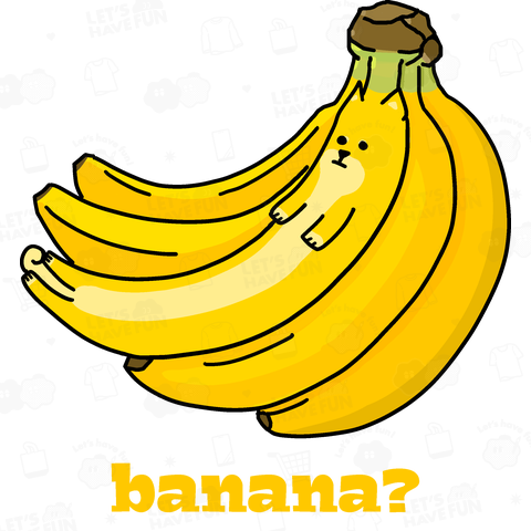 banana?