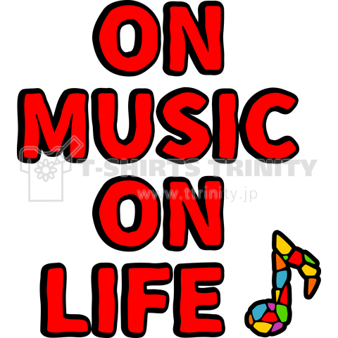 ON MUSIC ON LIFE♪